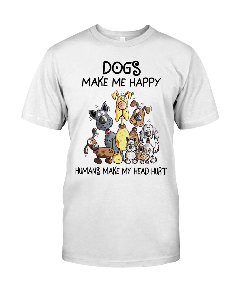 Dog Make Me Happy Shirt, Hoodie, Sweater Apparel Dog Make Me Happy Shirt, Hoodie, Sweater Apparel