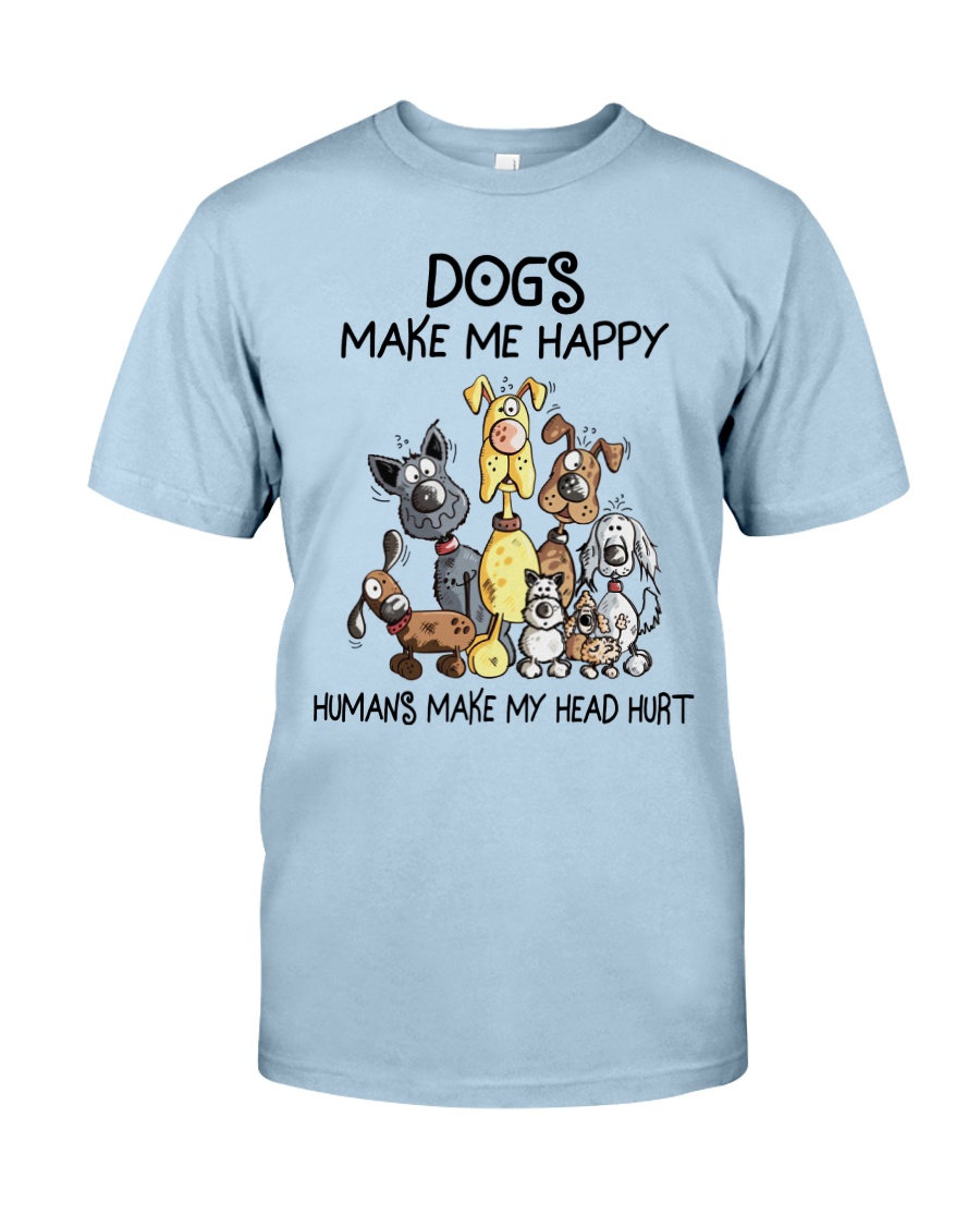 Dog Make Me Happy Shirt, Hoodie, Sweater Apparel Dog Make Me Happy Shirt, Hoodie, Sweater Apparel