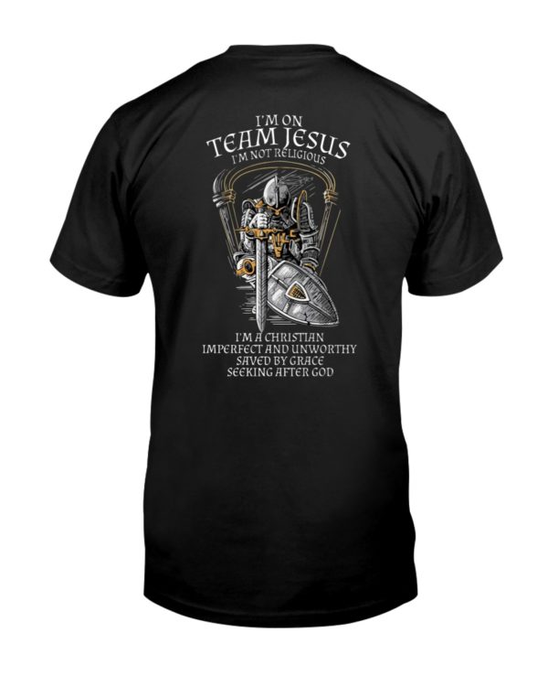 I'm On Team Jesus I'm Not Religious Shirt Apparel