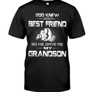 God Knew I Needed A Best Friend Grandpa and Grandson Shirt Apparel