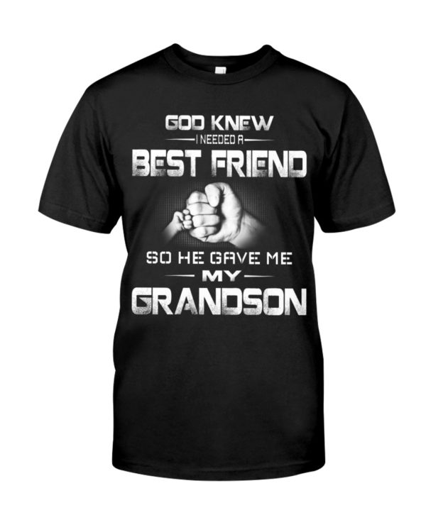 God Knew I Needed A Best Friend Grandpa and Grandson Shirt Apparel