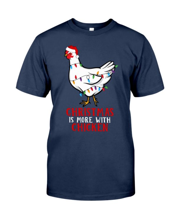 Christmas Is More With Chicken Shirt Apparel