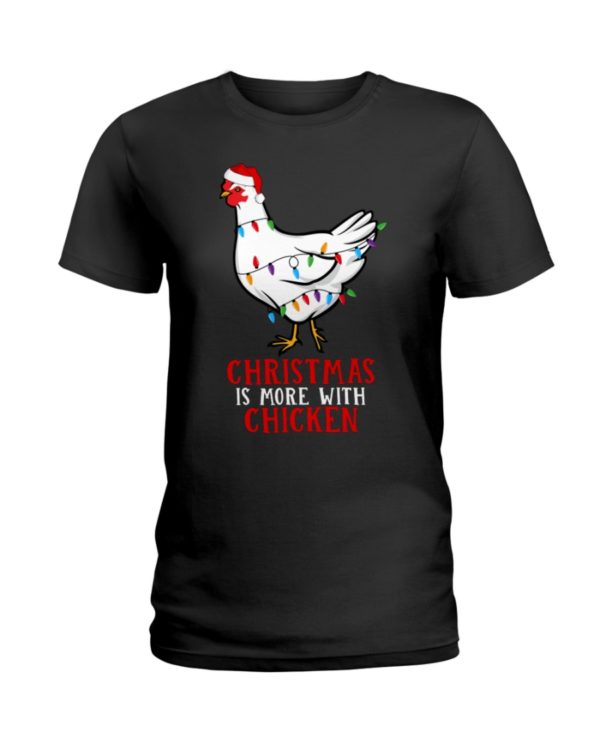 Christmas Is More With Chicken Shirt Apparel