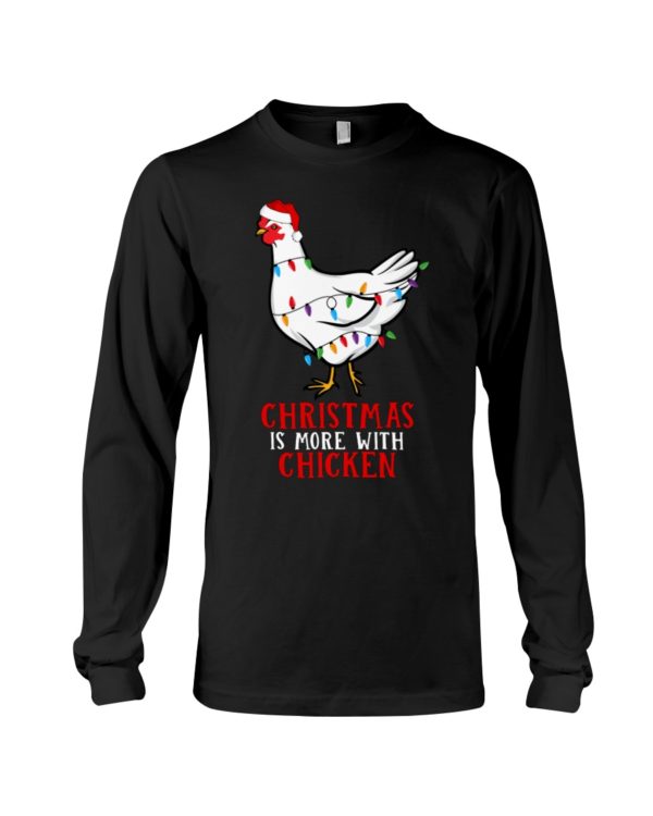 Christmas Is More With Chicken Shirt Apparel