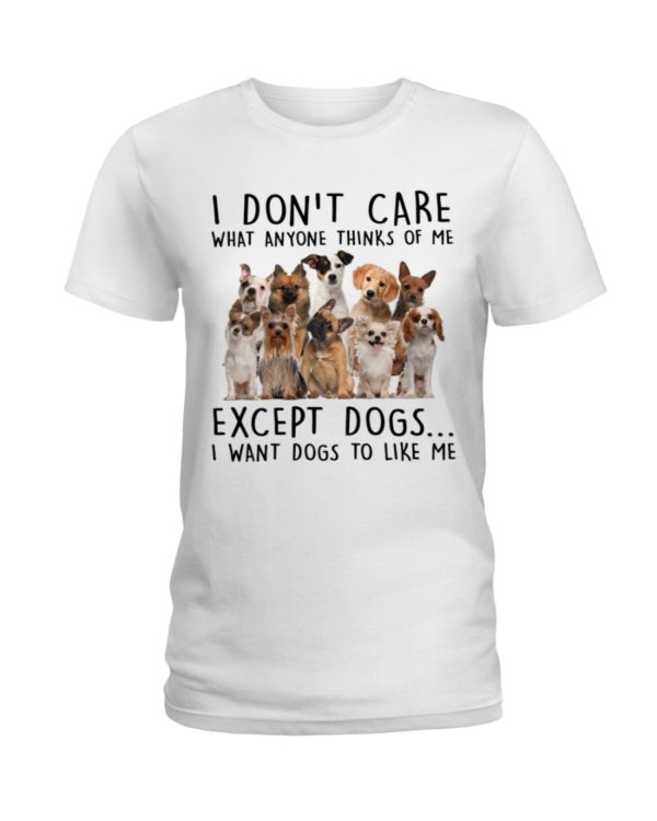 I Want Dogs To Like Me Shirt Apparel