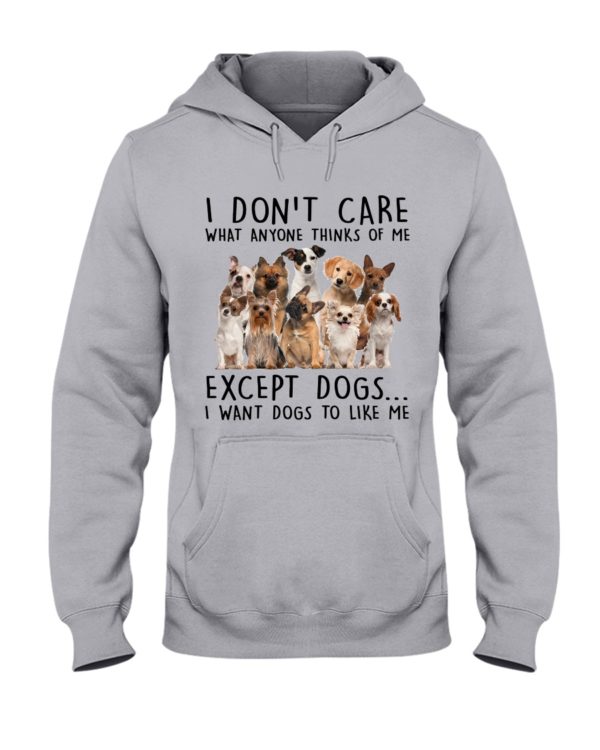 I Want Dogs To Like Me Shirt Apparel