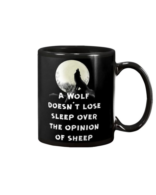 WOLF DOESN'T LOSE SLEEP OVER THE OPINION OF SHEEP Mug Apparel