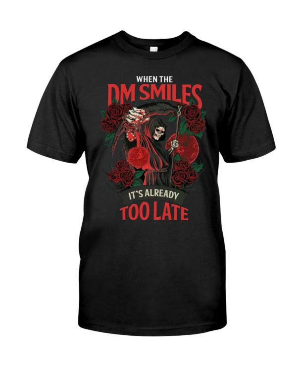 When the DM smiles Classic Shirt Apparel