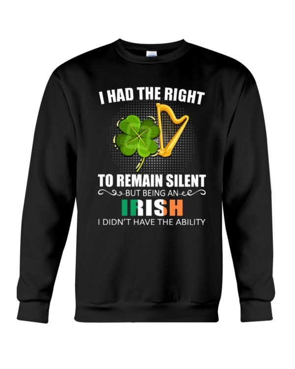 TO REMAIN SILENT BEING A IRISH Hooded Sweatshirt Apparel