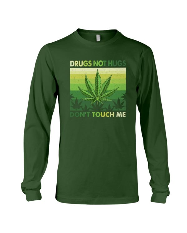 Drugs Not Hugs Weed Shirt Apparel