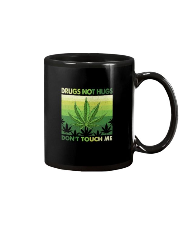 Drugs Not Hugs Weed Shirt Apparel