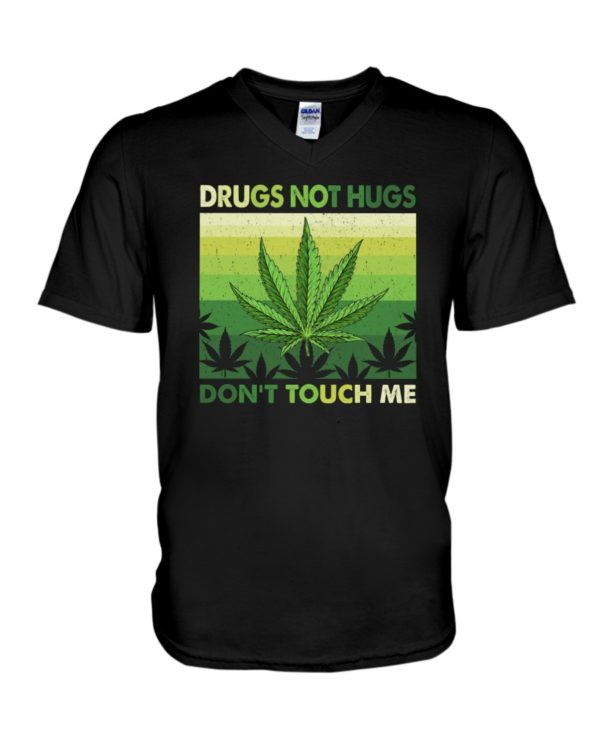 Drugs Not Hugs Weed Shirt Apparel