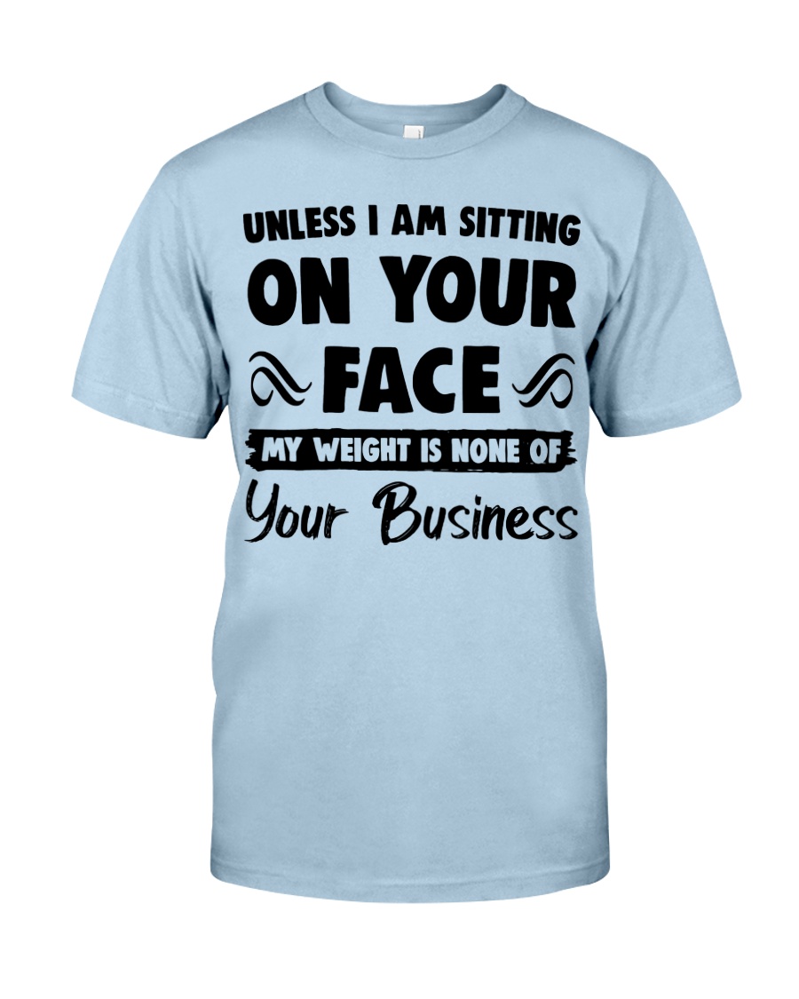 Unless I'm Sitting On Your Face Shirt Apparel Unless I'm Sitting On Your Face Shirt Apparel