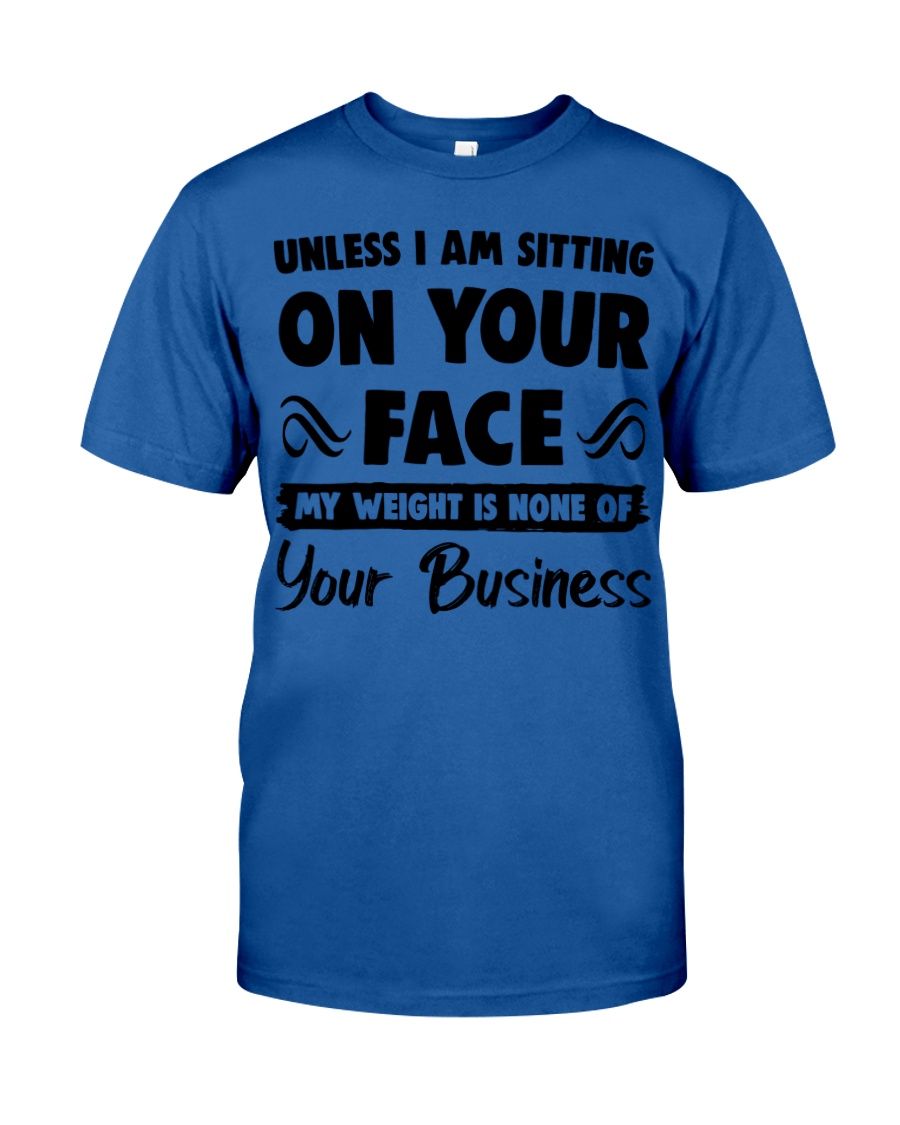 Unless I'm Sitting On Your Face Shirt Apparel Unless I'm Sitting On Your Face Shirt Apparel