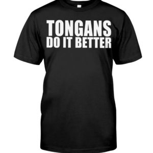 Tongans Do It Better Pride Proud Heritage Tonga Classic T Shirt Apparel