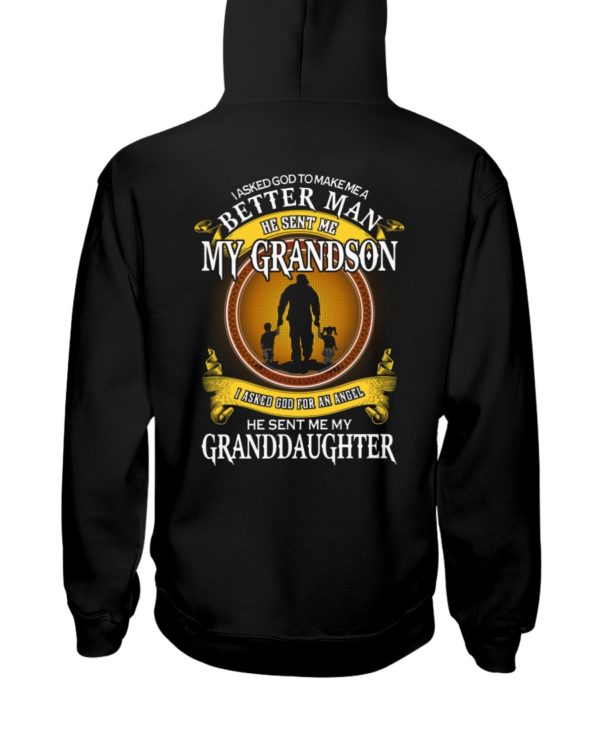 I Asked God To Make Me A Better Man He Sent Me My Grandson Shirt Apparel