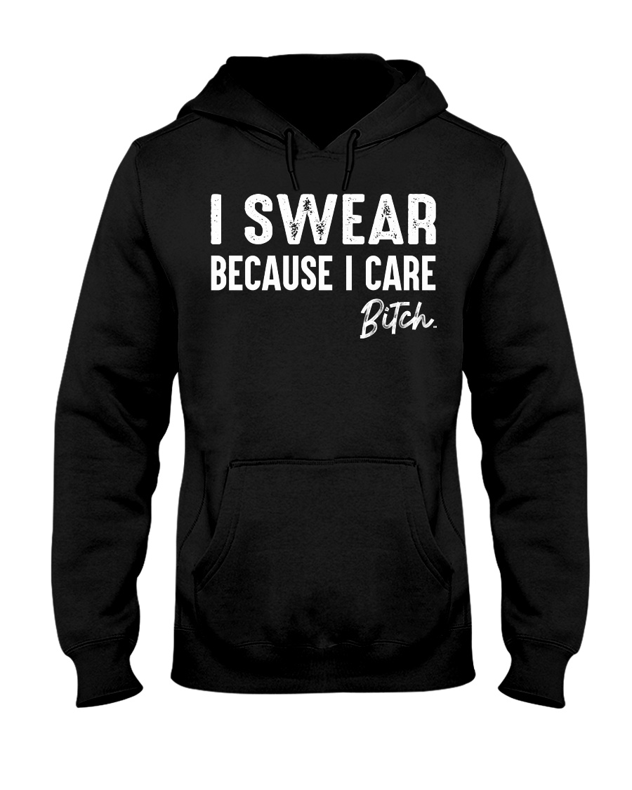 I Swear Because I Care Shirt Apparel I Swear Because I Care Shirt Apparel