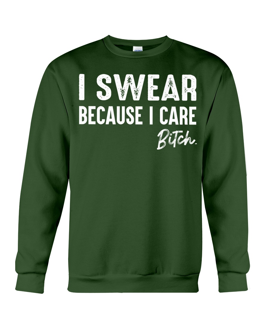 I Swear Because I Care Shirt Apparel I Swear Because I Care Shirt Apparel