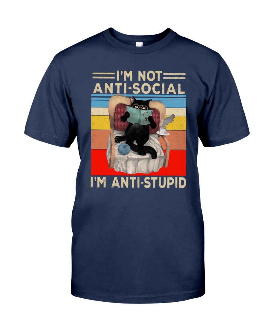 I'm Not Anti social I'm Anti stupid Cat Shirt Apparel I'm Not Anti social I'm Anti stupid Cat Shirt Apparel