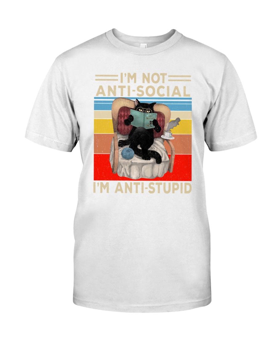 I'm Not Anti social I'm Anti stupid Cat Shirt Apparel I'm Not Anti social I'm Anti stupid Cat Shirt Apparel
