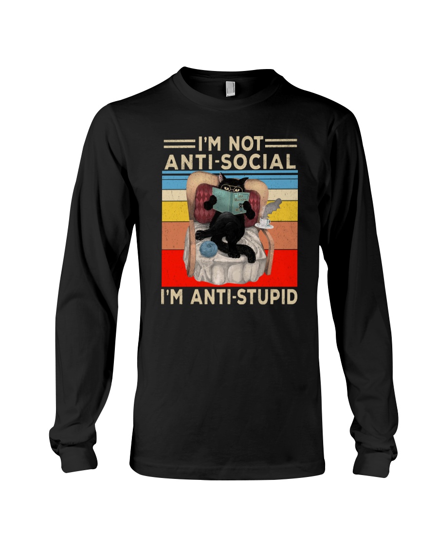 I'm Not Anti social I'm Anti stupid Cat Shirt Apparel I'm Not Anti social I'm Anti stupid Cat Shirt Apparel