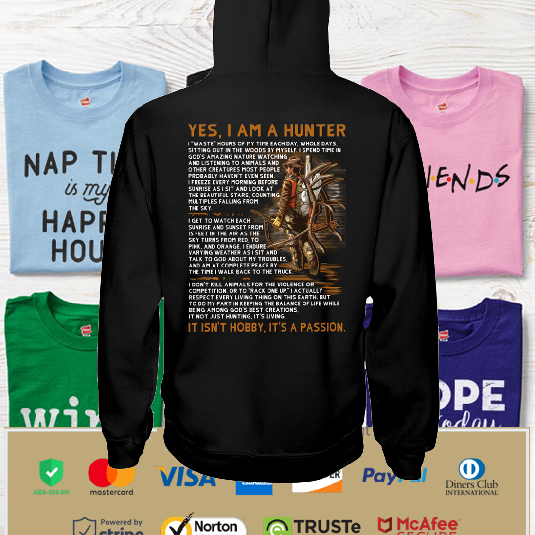 YES I AM A HUNTER Hooded Sweatshirt Apparel