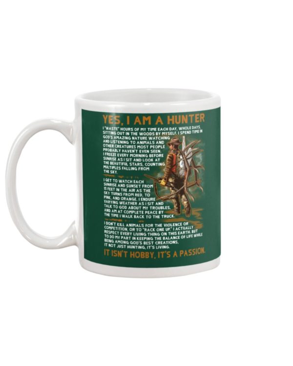 YES I AM A HUNTER Mug Apparel