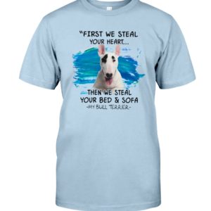 Bull Terrier Steal Your Heart Shirt, Hoodie Apparel