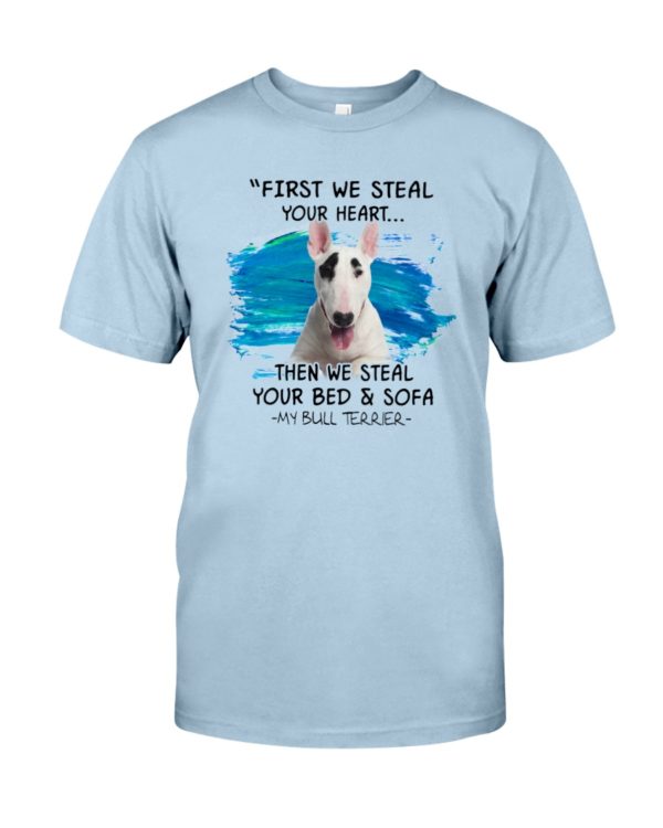 Bull Terrier Steal Your Heart Shirt, Hoodie Apparel