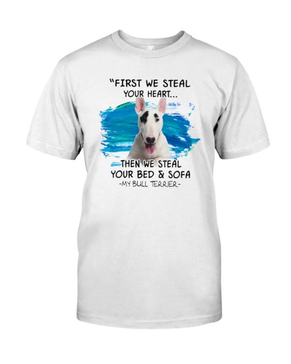 Bull Terrier Steal Your Heart Shirt, Hoodie Apparel