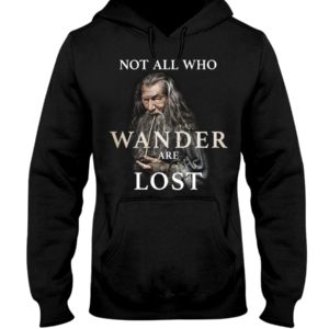 Not All Who Wander Are Lost Hooded Sweatshirt Apparel