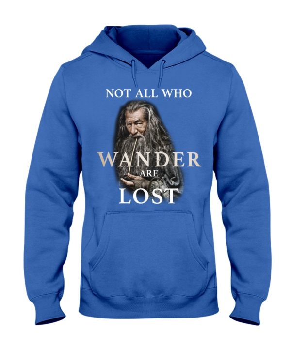 Not All Who Wander Are Lost Hooded Sweatshirt Apparel