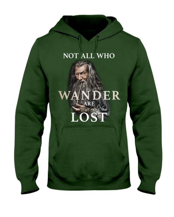 Not All Who Wander Are Lost Hooded Sweatshirt Apparel