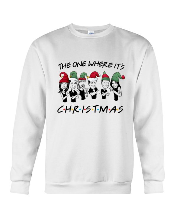 The One Where It's Christmas Shirt Crewneck Sweatshirt, Hoodie Apparel