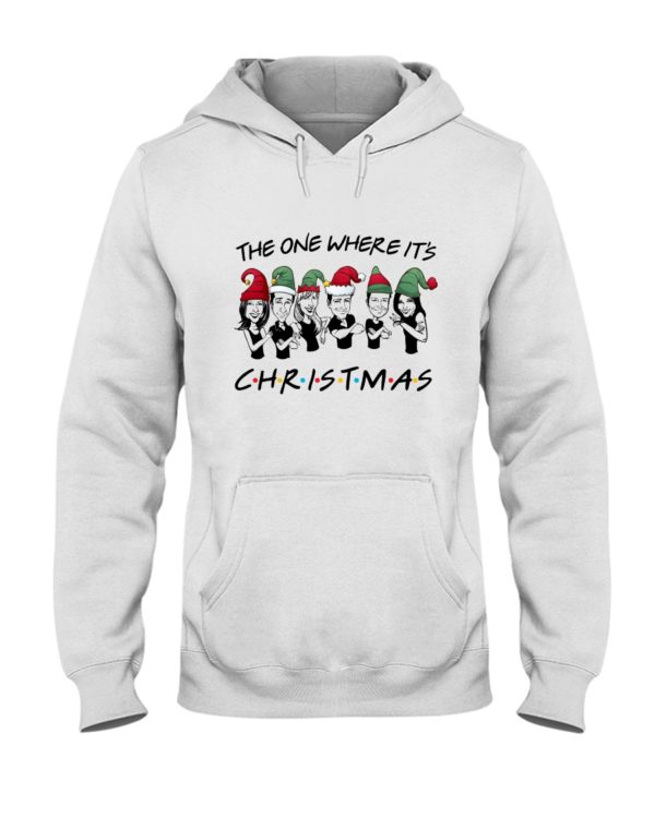 The One Where It's Christmas Shirt Crewneck Sweatshirt, Hoodie Apparel