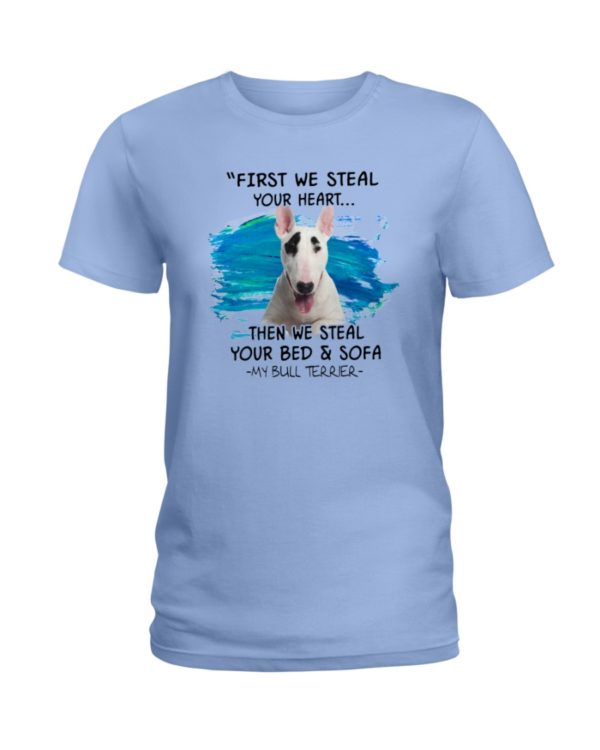 Bull Terrier Steal Your Heart Shirt, Hoodie Apparel