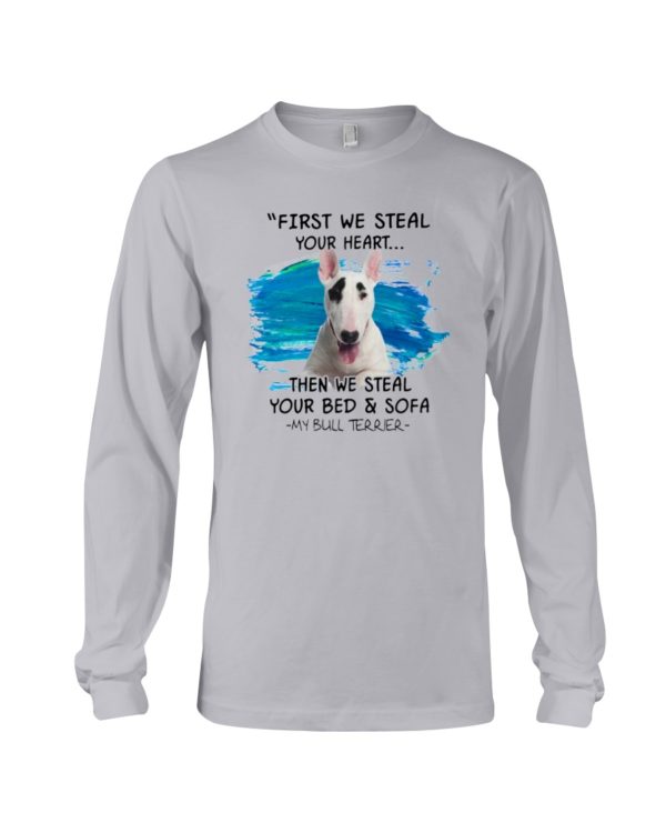 Bull Terrier Steal Your Heart Shirt, Hoodie Apparel