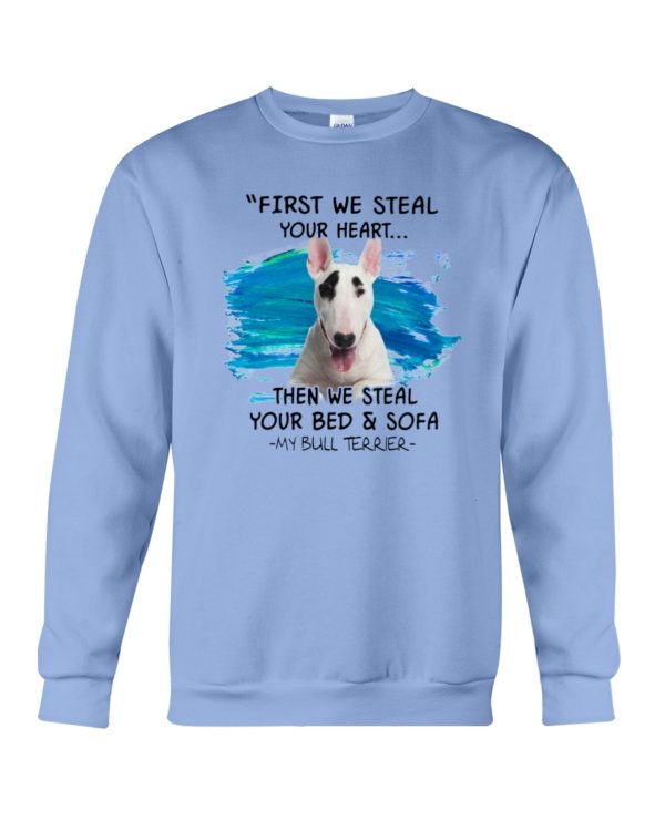 Bull Terrier Steal Your Heart Shirt, Hoodie Apparel