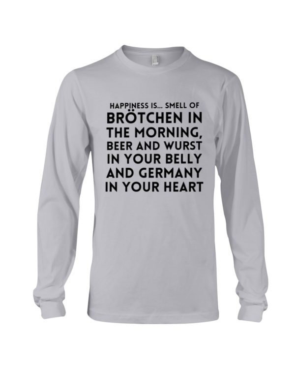 HAPPINESS IS SMELL OF BROTCHEN IN THE MORNING Hooded Sweatshirt Apparel