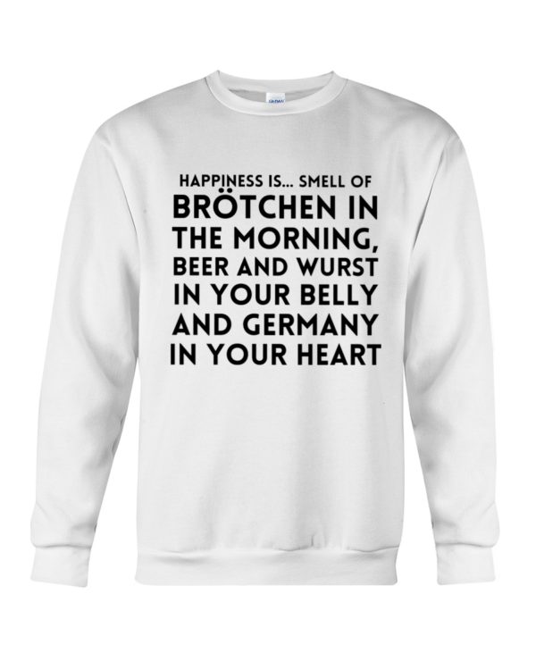 HAPPINESS IS SMELL OF BROTCHEN IN THE MORNING Hooded Sweatshirt Apparel