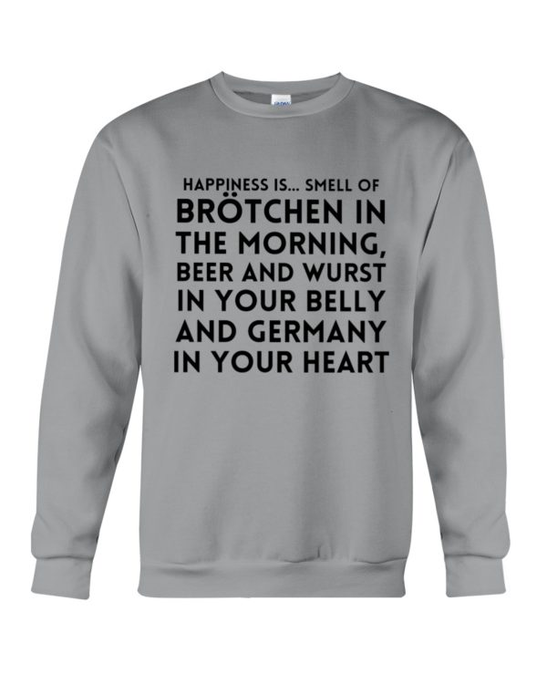 HAPPINESS IS SMELL OF BROTCHEN IN THE MORNING Hooded Sweatshirt Apparel