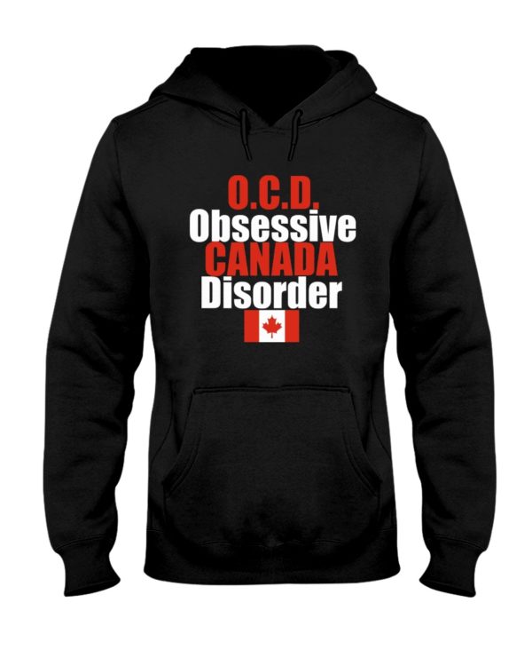 OCD Obsessive Canada Disorder Hooded Sweatshirt Apparel