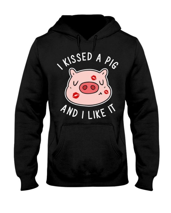 I Kissed A Pig Hooded Sweatshirt Apparel