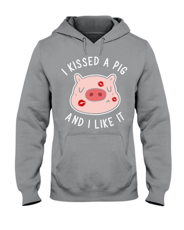 I Kissed A Pig Hooded Sweatshirt Apparel