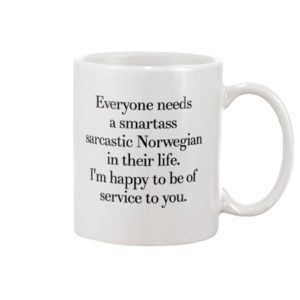 Everyone Needs A Smartass Sarcastic Norwegian Mug Apparel