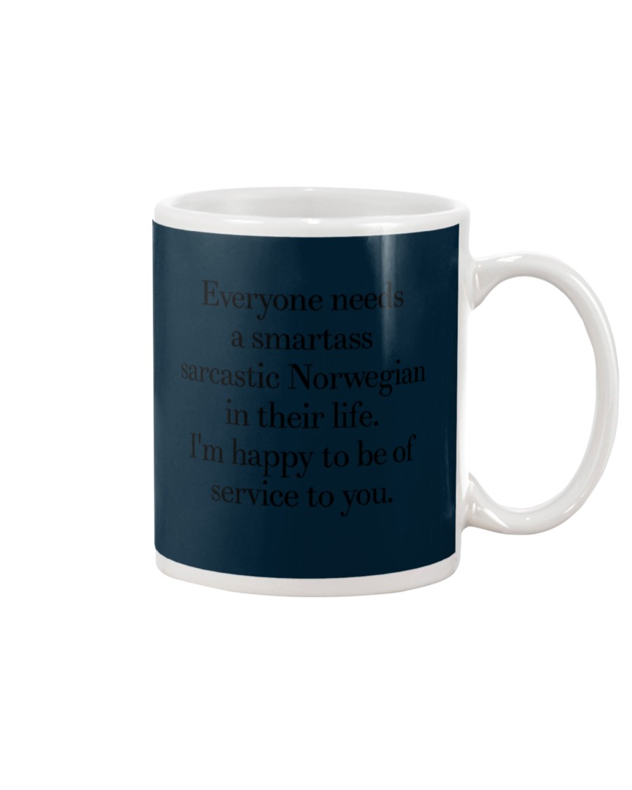 Everyone Needs A Smartass Sarcastic Norwegian Mug Apparel Everyone Needs A Smartass Sarcastic Norwegian Mug Apparel