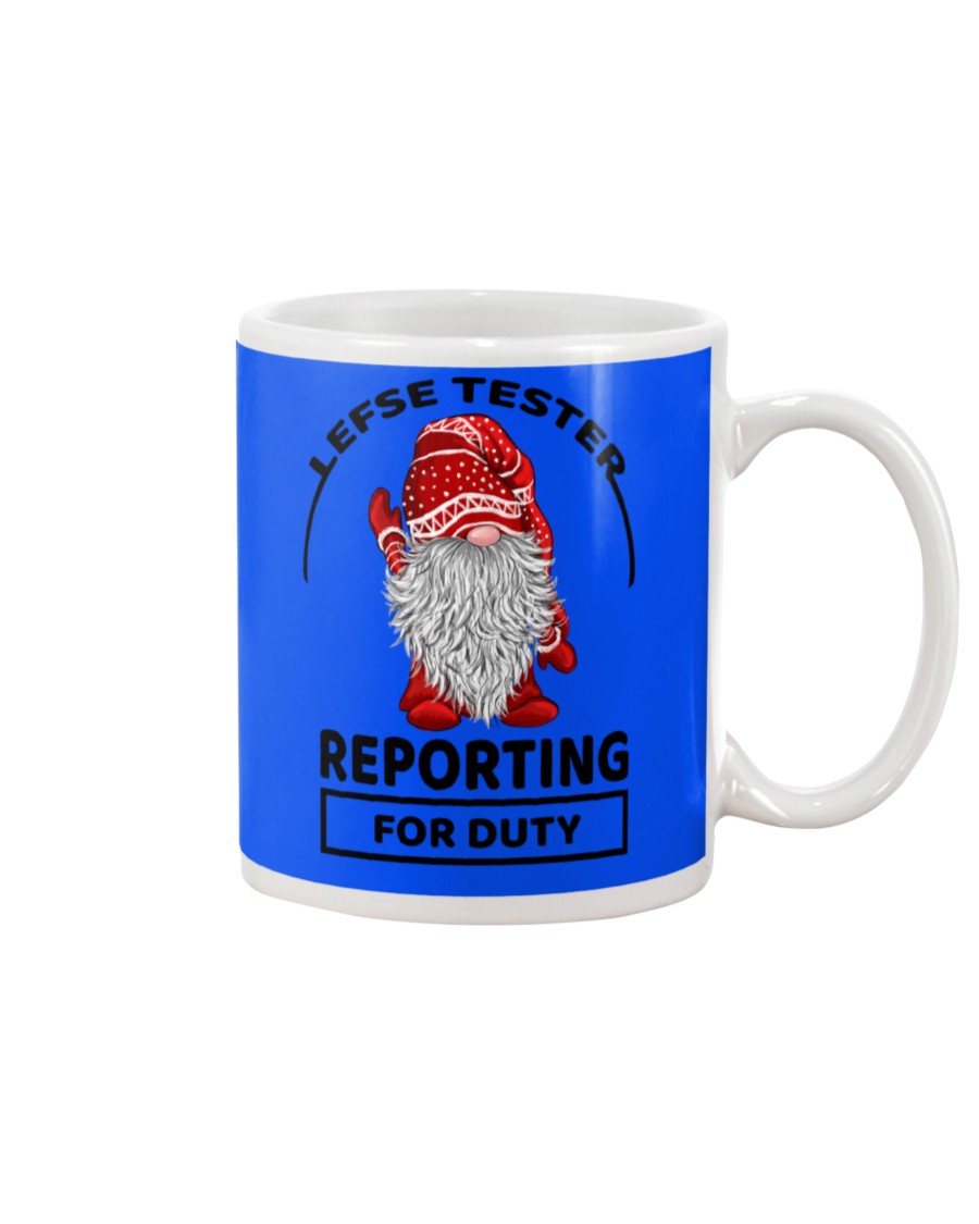 LEFSE TESTER REPORTING FOR DUTY Mug Apparel LEFSE TESTER REPORTING FOR DUTY Mug Apparel