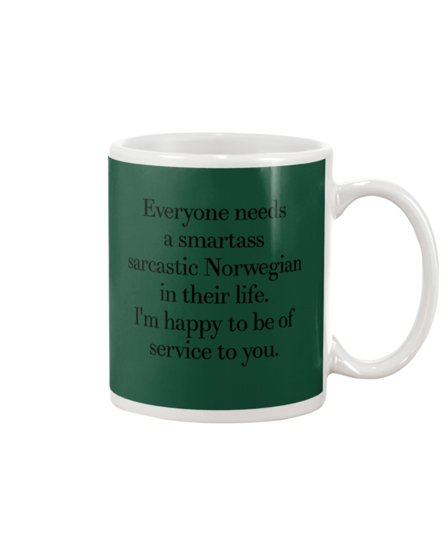 Everyone Needs A Smartass Sarcastic Norwegian Mug Apparel Everyone Needs A Smartass Sarcastic Norwegian Mug Apparel