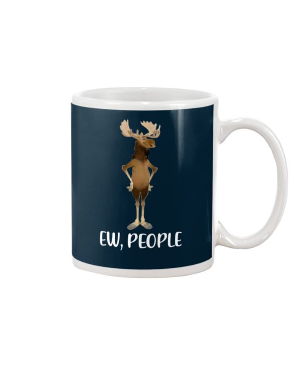 Moose Ew People Funny Mug Apparel