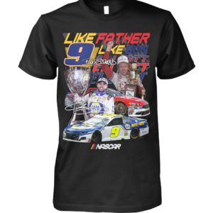 Like Father Like Son Elliott Nascar Shirt Jisubin Apparel